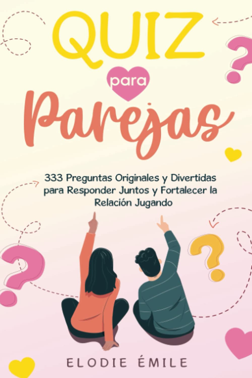 Libro: Quiz para Parejas: 333 preguntas originales y divertidas para responder juntos y fortalecer la relación jugando (Regalo San Valentín)