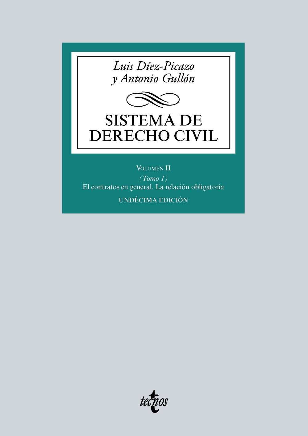 Libro: Sistema de Derecho Civil: Volumen II (Tomo 1) El contrato en general. La relación obligatoria (Derecho - Biblioteca Universitaria de Editorial Tecnos)