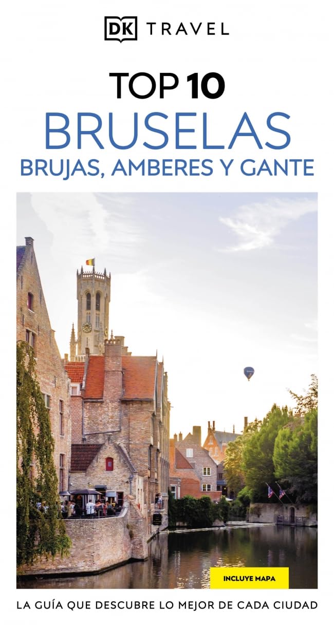 Libro: Bruselas, Brujas, Amberes y Gante (Guías Visuales TOP 10): La guía que descubre lo mejor de cada ciudad (Guías de viaje)