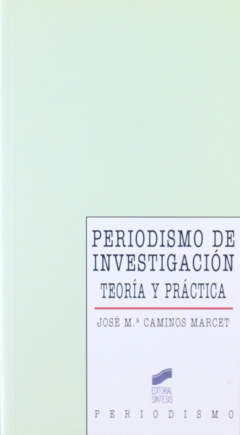 Libro: Periodismo de investigación: teoría y práctica