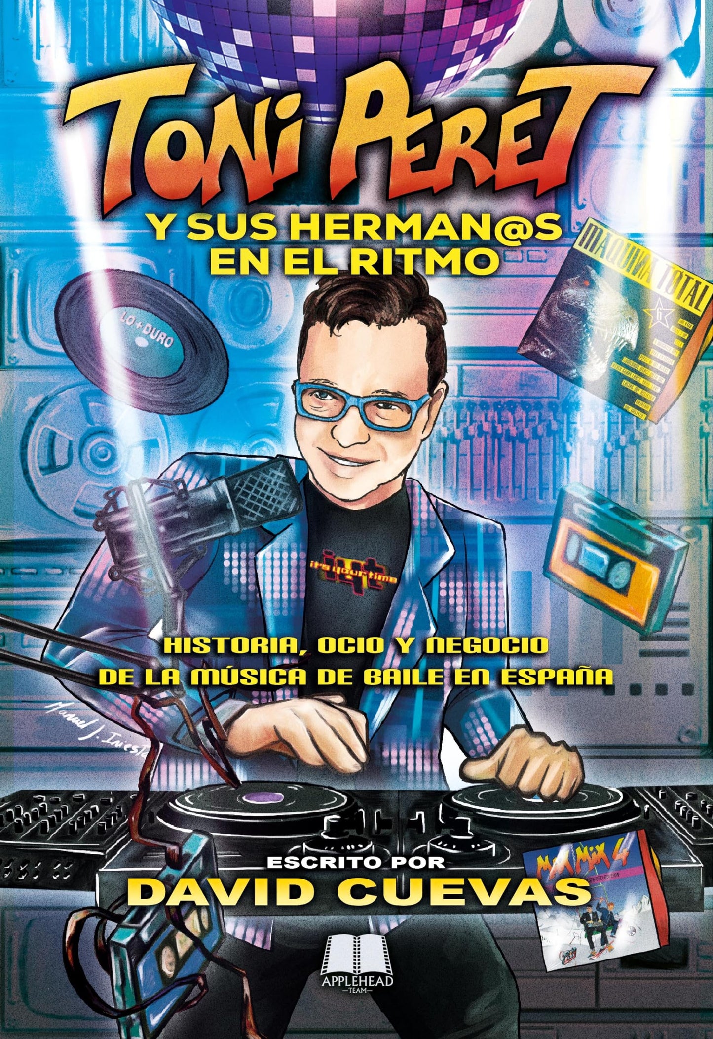 Libro: TONI PERET Y SUS HERMAN@S EN EL RITMO: Historia, ocio y negocio de la música de baile en España