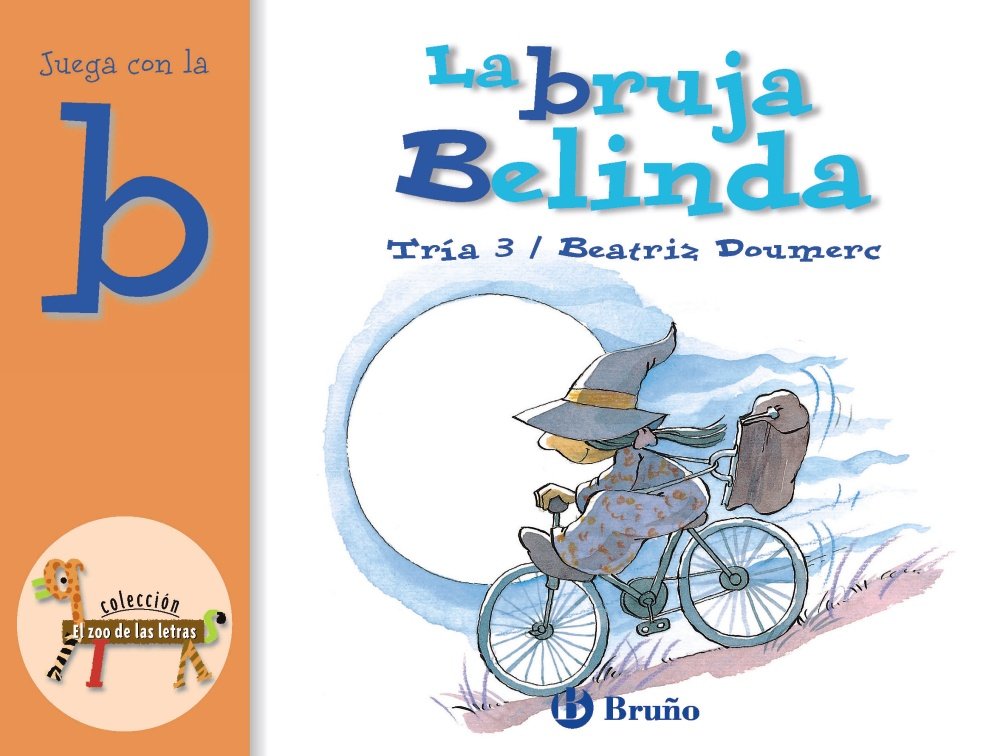 Libro: La bruja Belinda: Juega con la b (Castellano - A PARTIR DE 3 AÑOS - LIBROS DIDÁCTICOS - El zoo de las letras)