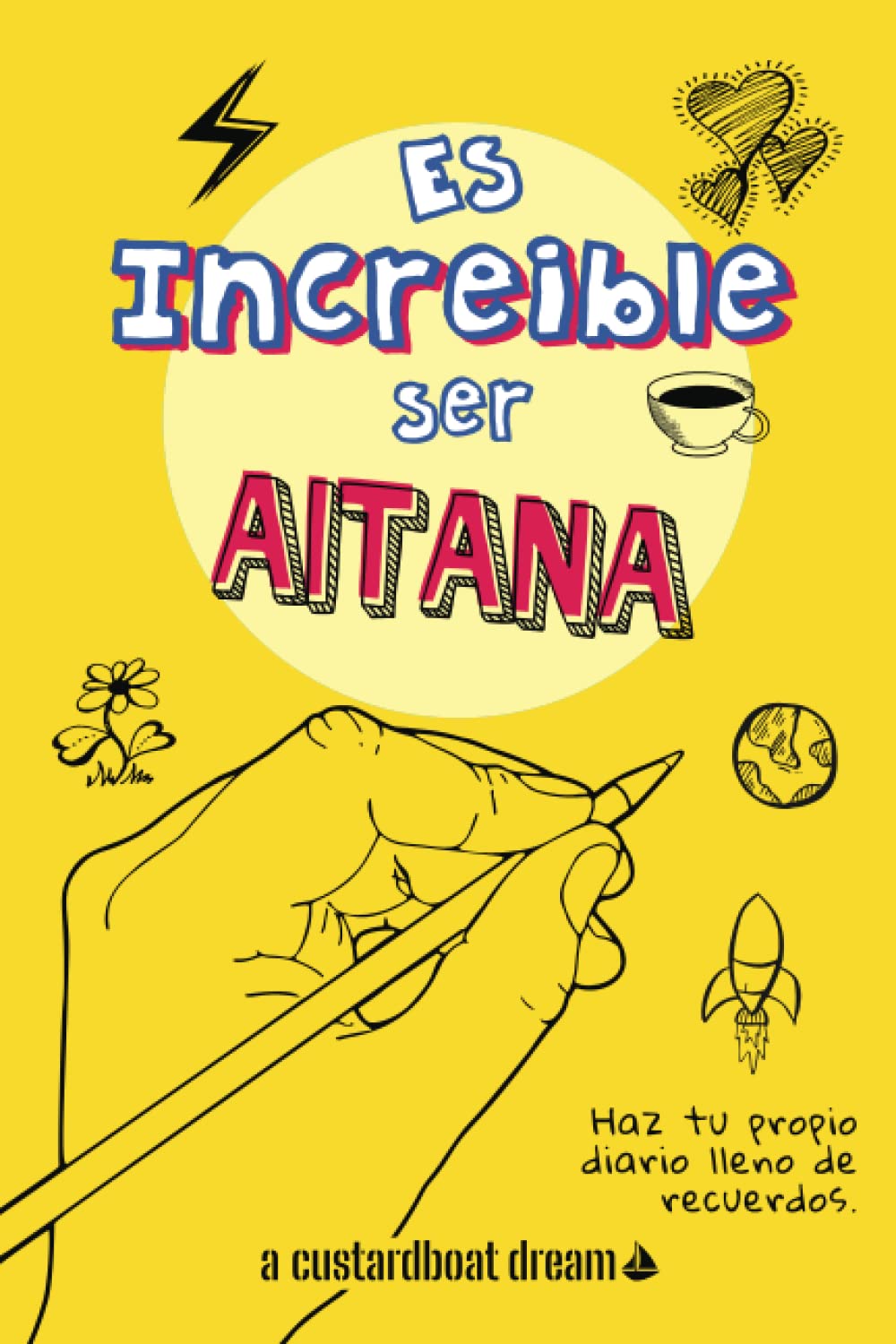 Libro: Es increíble ser Aitana: Un diario personal de actividades divertidas (Spanish Edition)