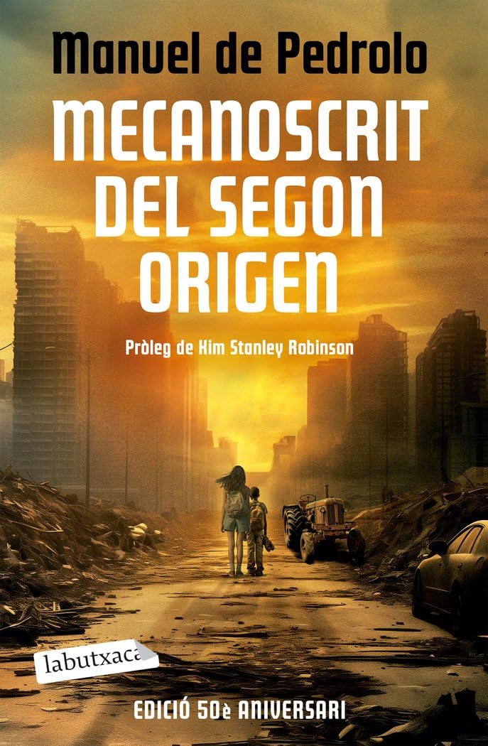 Libro: Mecanoscrit del segon origen (Ed. 50 aniversari): Pròleg de Kim Stanley Robinson (Narrativa)