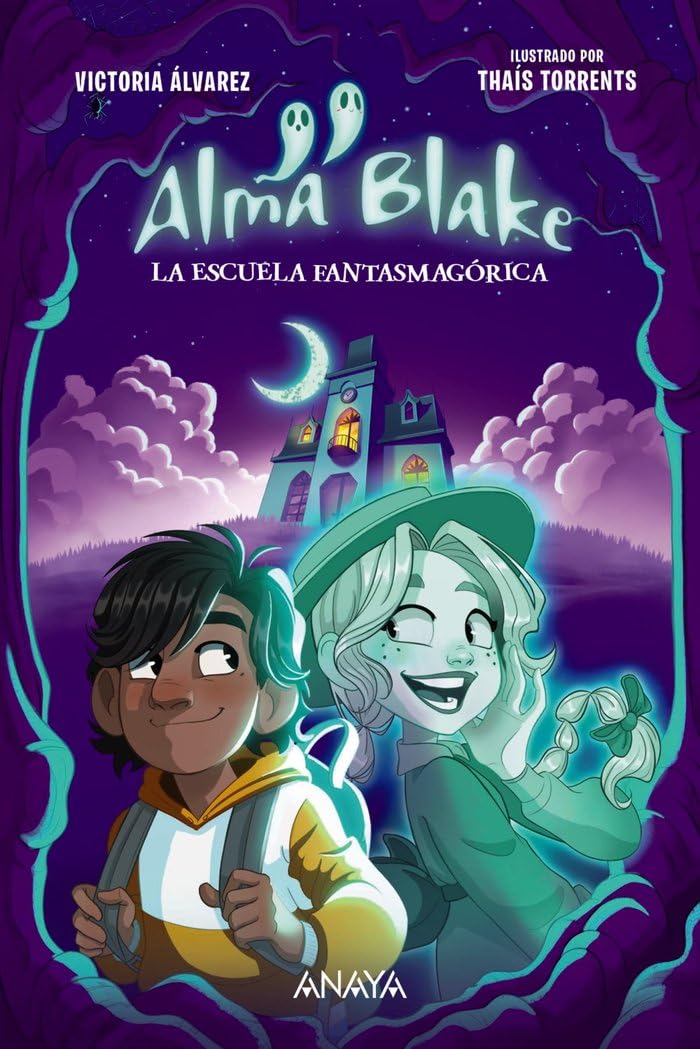 Libro: Alma Blake 1: La Escuela Fantasmagórica