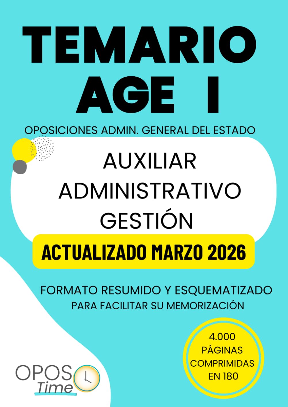 Libro: OPOSTIME. TEMARIO COMÚN DE LA ADMINISTRACIÓN GENERAL DEL ESTADO (AGE) PARA AUXILIAR, ADMINISTRATIVO Y GESTIÓN: Formato resumido y esquematizado para ... su memorización (PREPARACIÓN OPOSICIONES AGE)