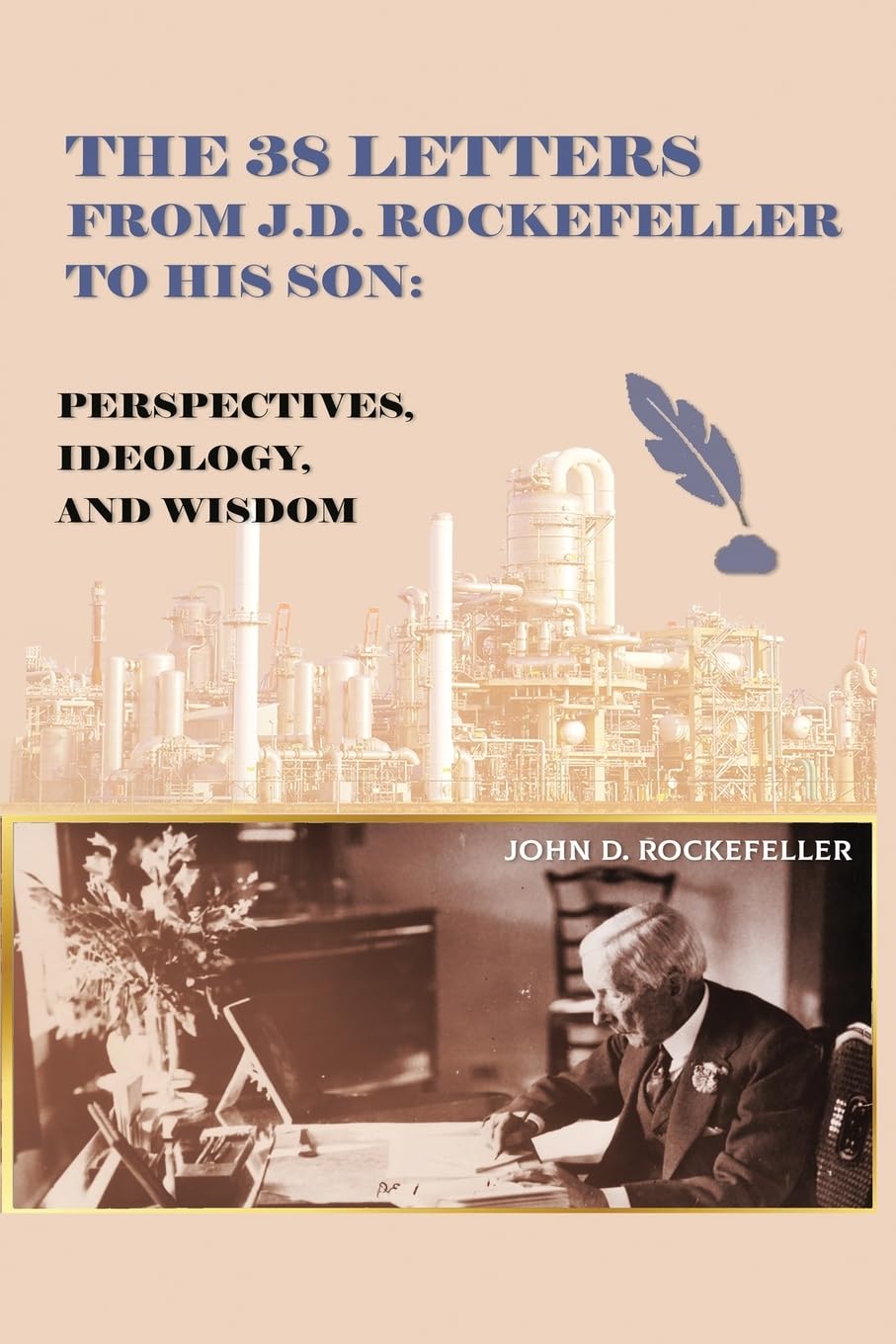 Libro: The 38 Letters from J.D. Rockefeller to his son: Perspectives, Ideology, and Wisdom