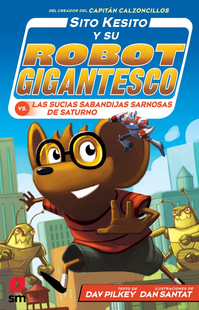 Libro: Sito Kesito y su robot gigantesco contra las sucias sabandijas de Saturno