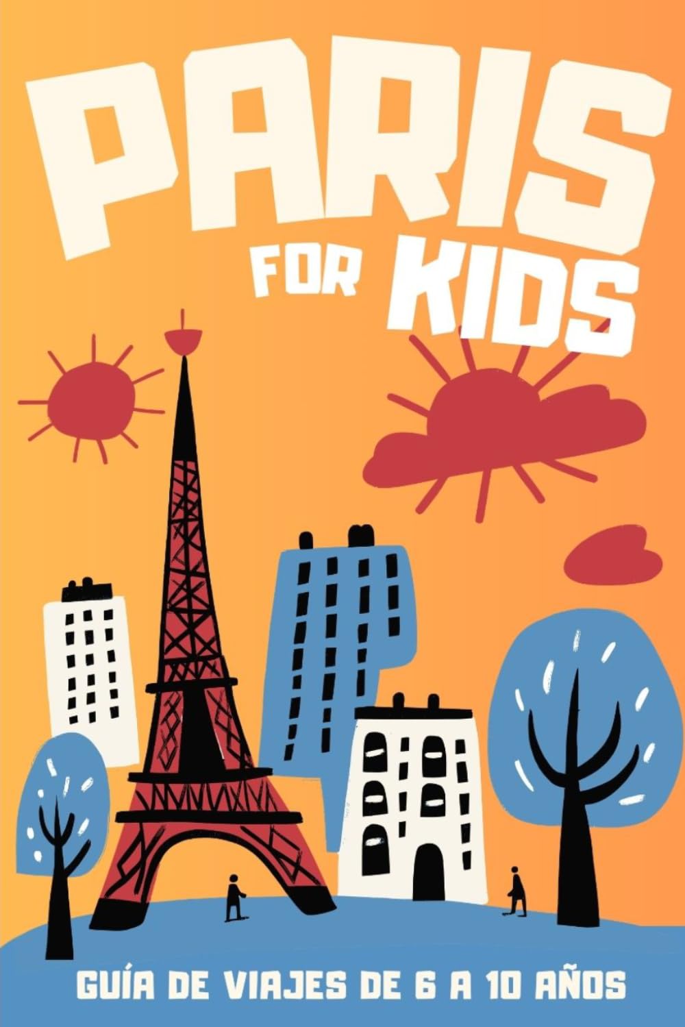 Libro: PARIS FOR KIDS. GUÍA DE VIAJES PARA NIÑOS