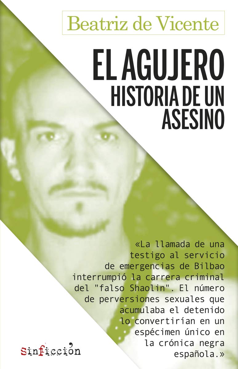 Libro: El agujero. Historia de un asesino: 6 (Sin Ficción)