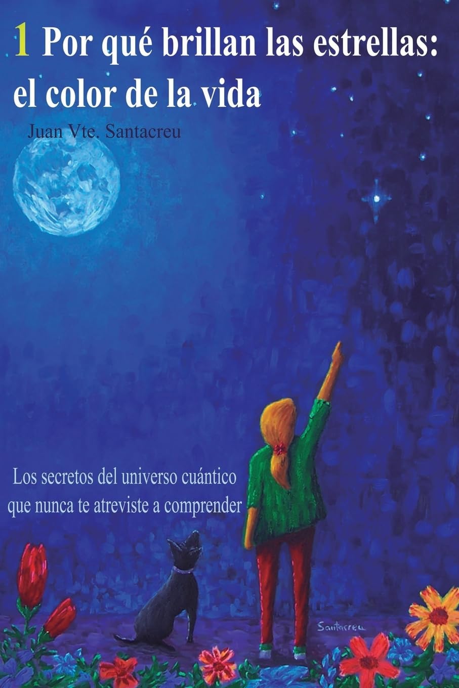 Libro: Por qué brillan las estrellas: el color de la vida: Los secretos del universo cuántico que nunca te atreviste a comprender
