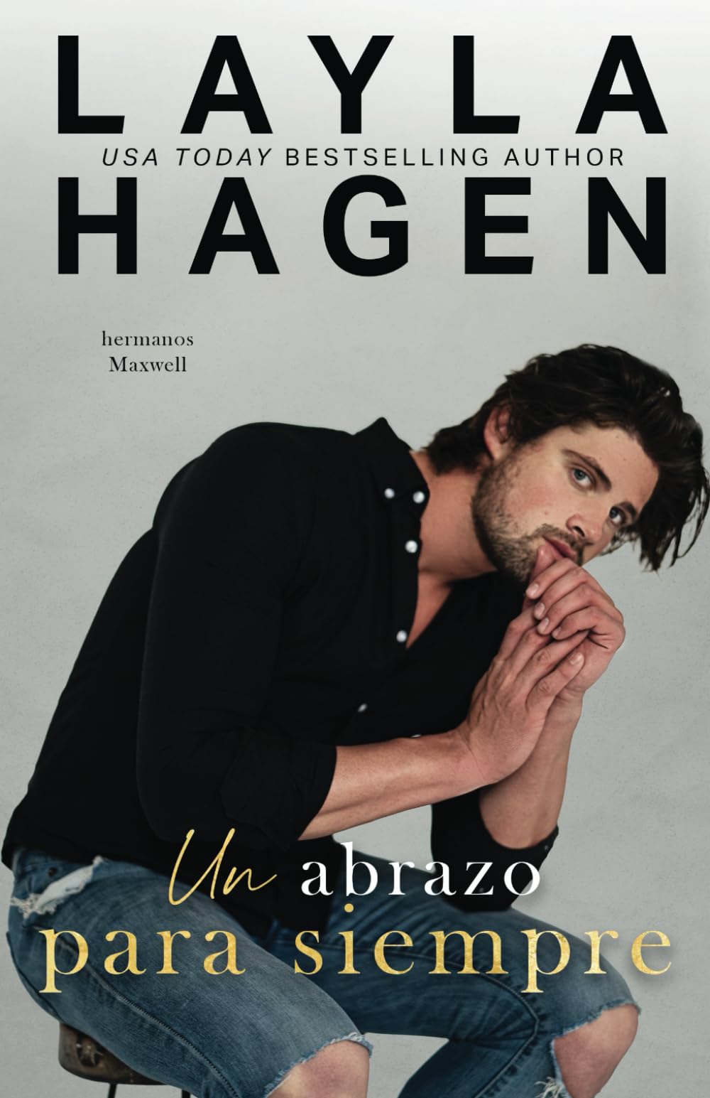 Libro: Un Abrazo Para Siempre (Los Hermanos Maxwell) (Spanish Edition)
