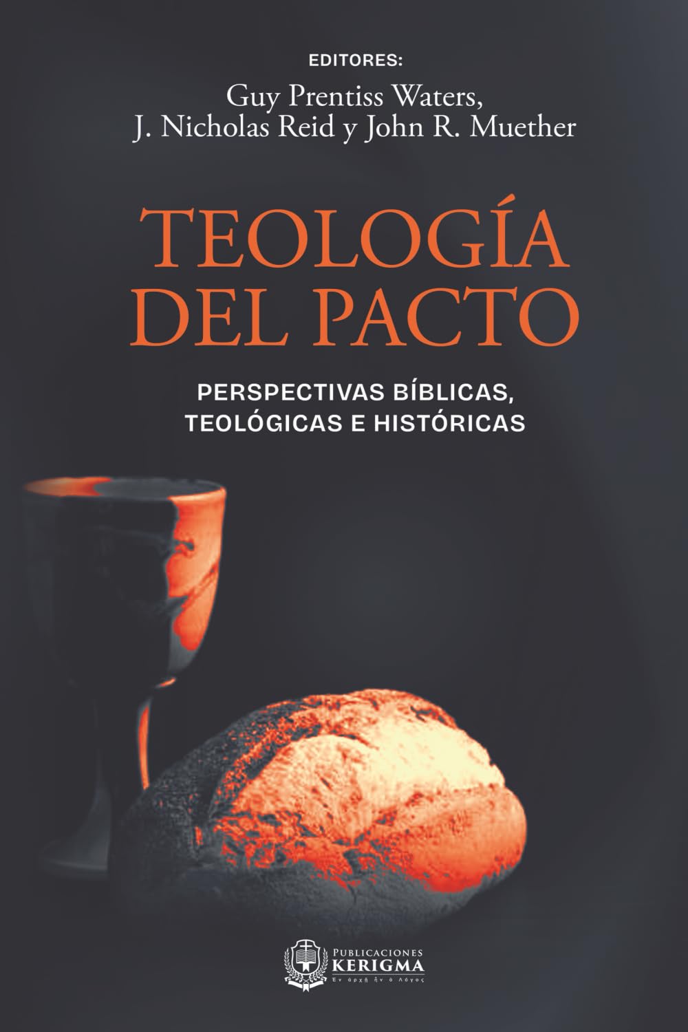 Libro: Teología del Pacto: Perspectivas bíblicas, teológicas e históricas