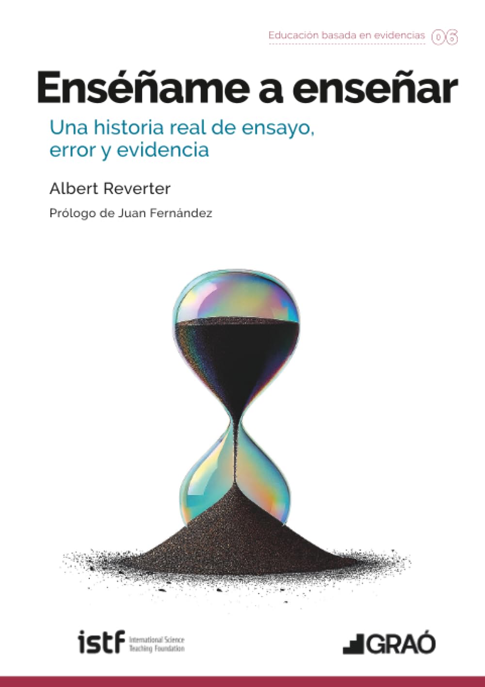 Libro: Enséñame a enseñar: Una historia real de ensayo, error y evidencia: 006 (Formación y desarrollo profesional / Neurociencias / Neuroedicación)