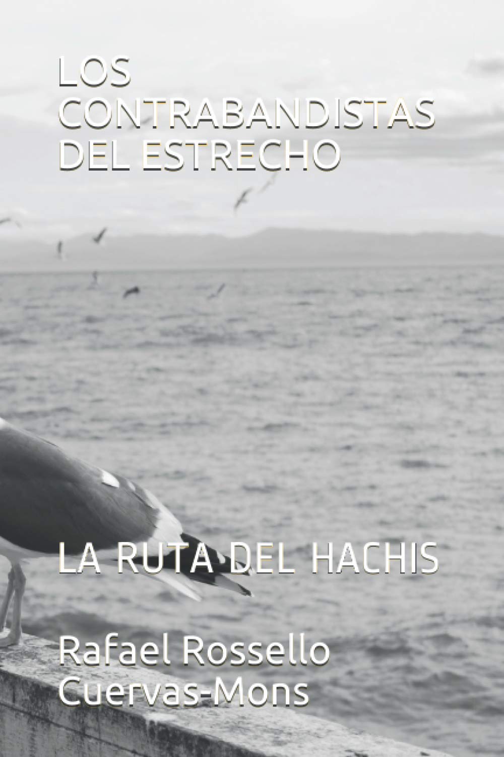 Libro: LOS CONTRABANDISTAS DEL ESTRECHO: LA RUTA DEL HACHIS (Spanish Edition)