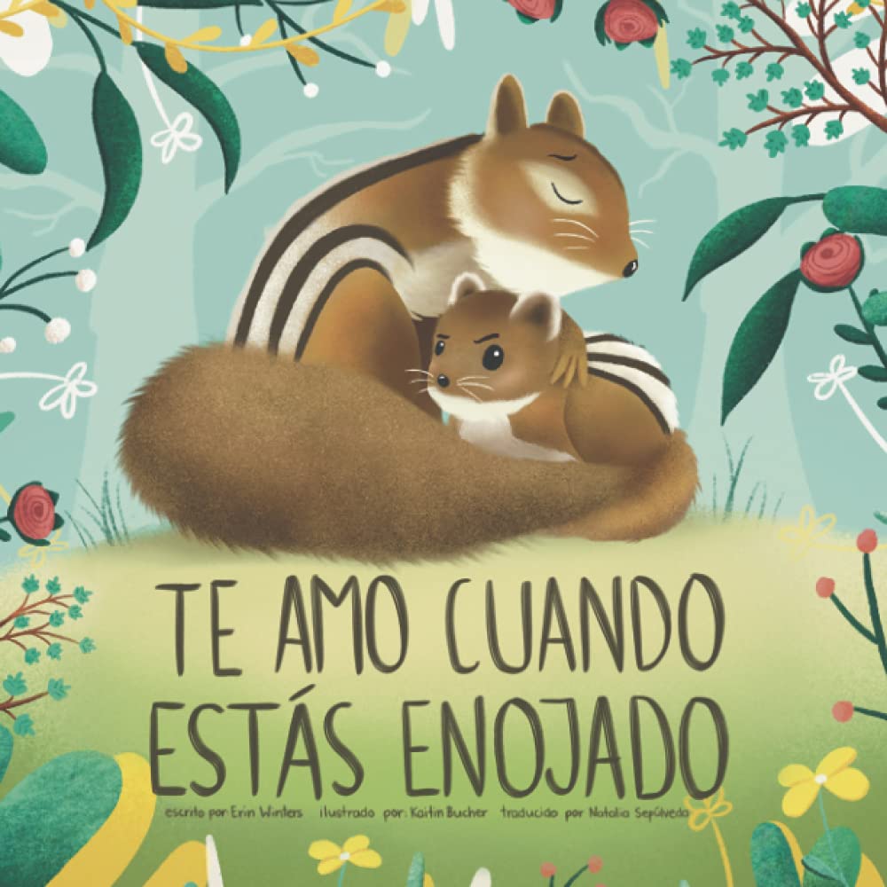Libro: Te Amo Cuando Estás Enojado (I Love You When You're Angry) (Spanish Edition)