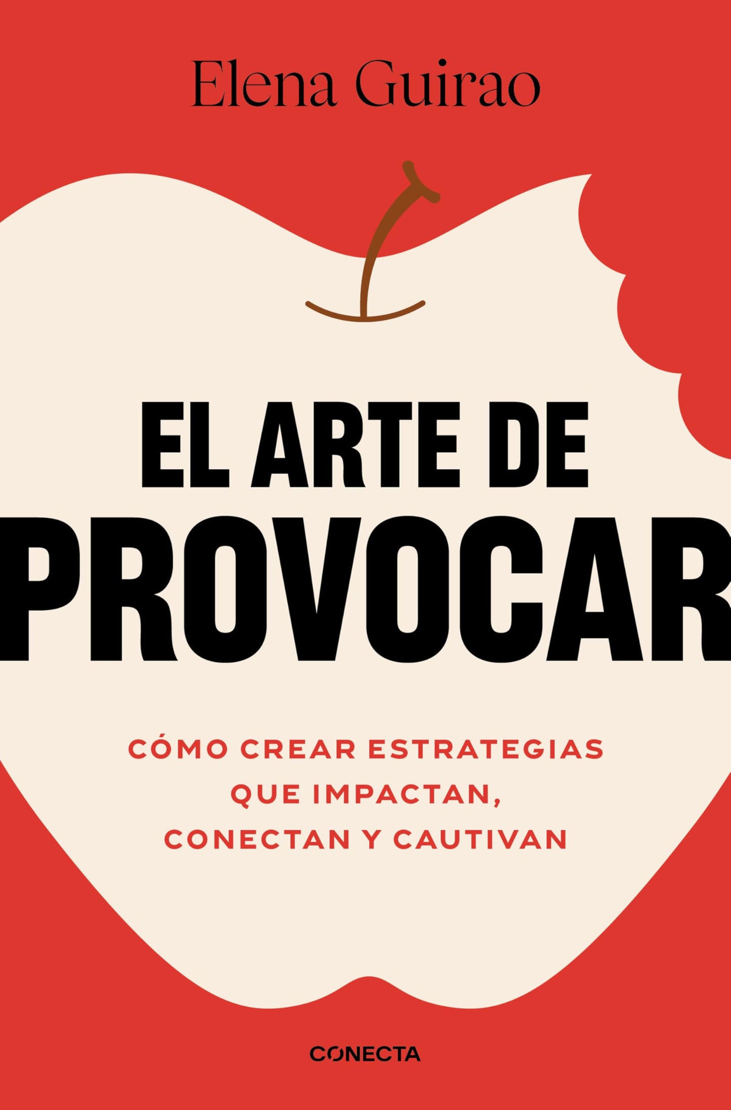 Libro: El arte de provocar: Cómo crear estrategias que impactan, conectan y cautivan