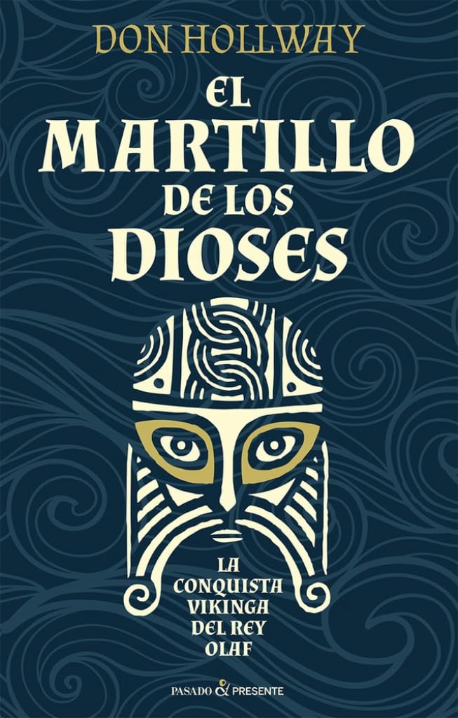 Libro: EL MARTILLO DE LOS DIOSES: LA CONQUISTA VIKINGA DEL REY OLAF (HISTORIA)