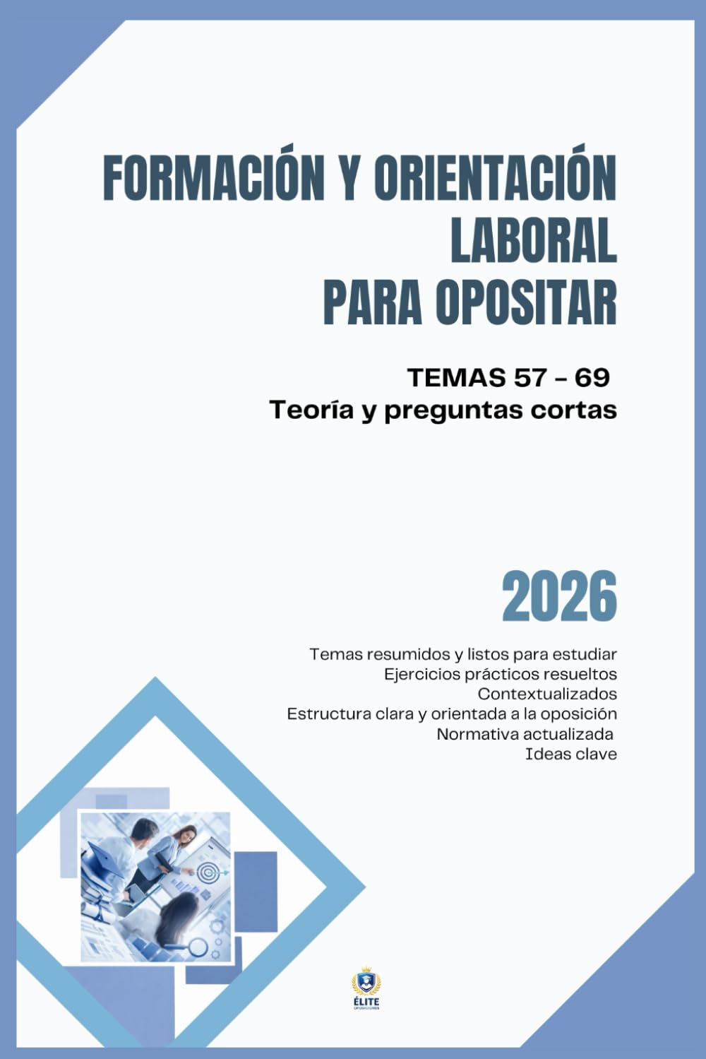 Libro: FORMACIÓN Y ORIENTACIÓN LABORAL (FOL ) RESÚMENES PARA OPOSITAR: TEMAS 57 - 69 Teoría y preguntas cortas de Prevención de Riesgos Laborales