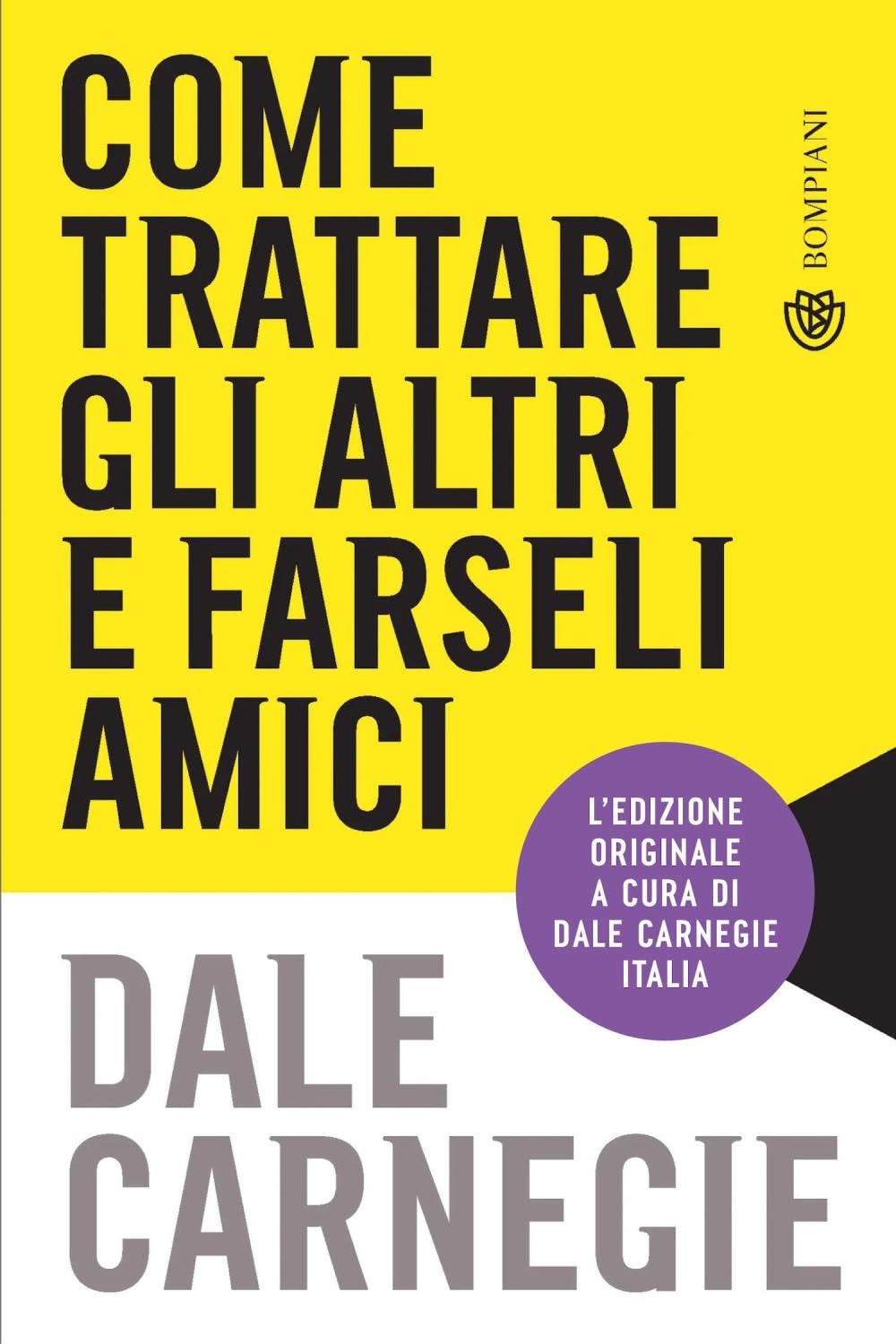 Libro: Come trattare gli altri e farseli amici: Aggiornato per la prossima generazione di leader (Tascabili varia)
