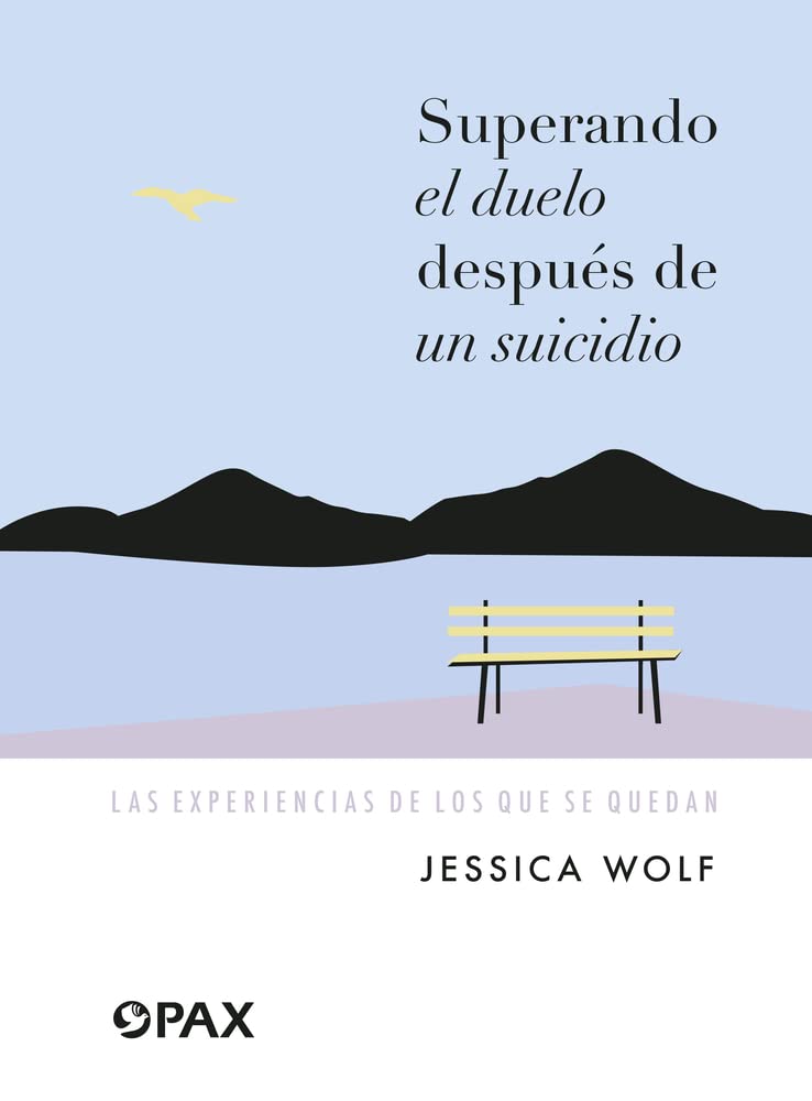 Libro: Superando el duelo después de un suicidio: Las experiencias de los que se quedan (Spanish Edition)