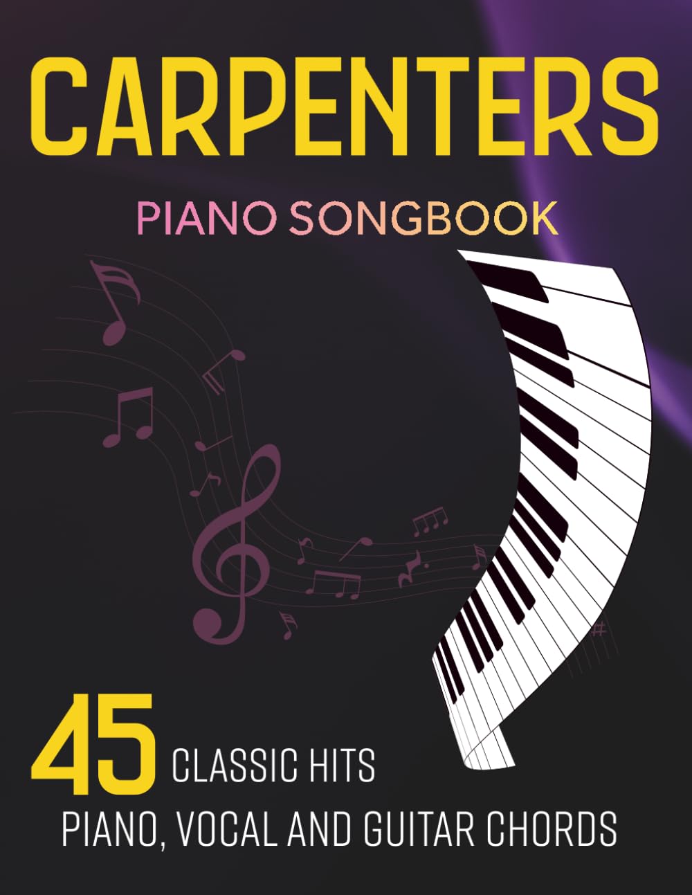 Libro: Carpenters Piano Songbook - Piano, Vocal and Guitar Chords: 45 Classic Hits