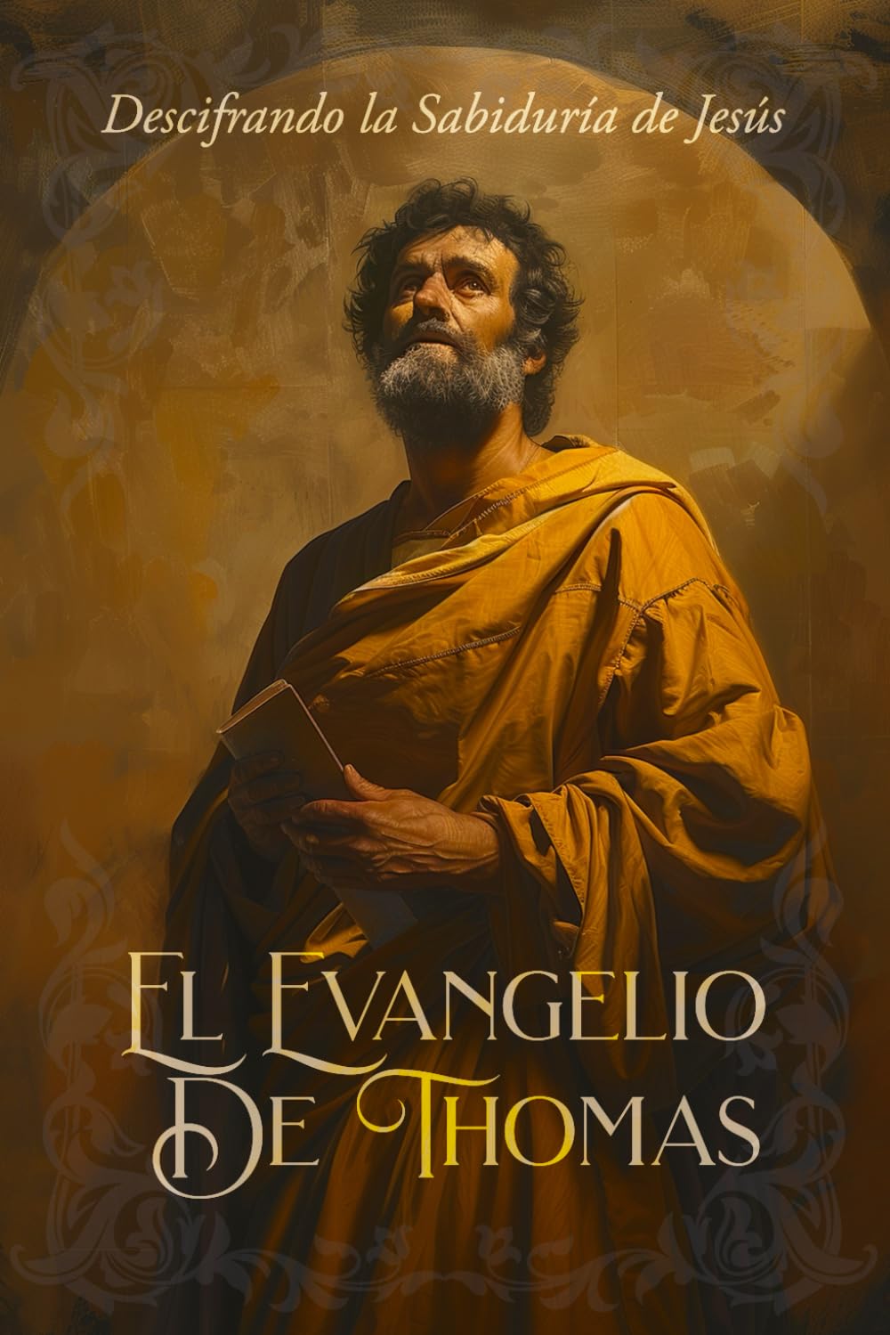 Libro: El Evangelio de Tomás: Descifrando la Sabiduría de Jesús