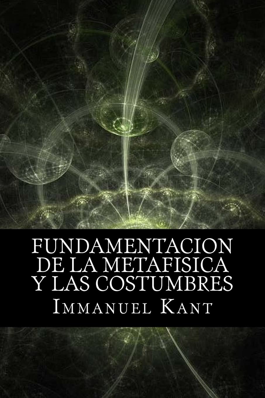 Libro: Fundamentacion de la Metafisica y las Costumbres (Spanish) Edition