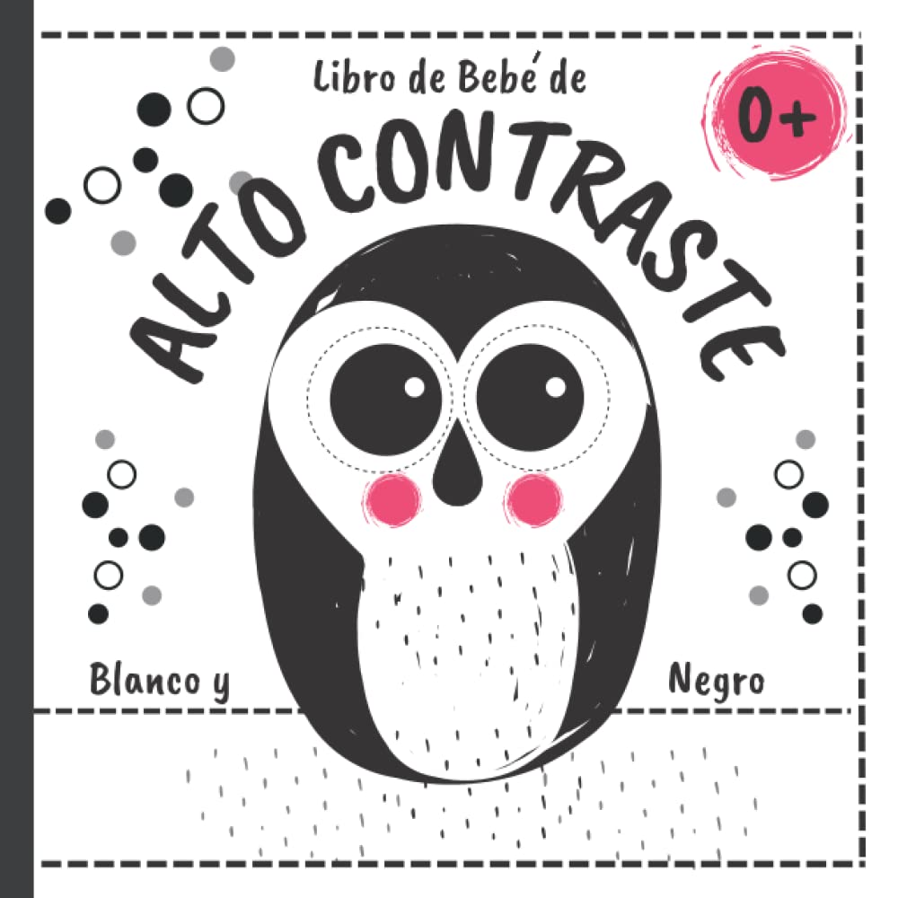 Libro de Bebe de Alto Contraste: Blanco y Negro - 60 Imagenes de Estimulacion Visual para Recien Nacidos, Educación Sensorial, Regalo Niña y Niño (Spanish Edition)