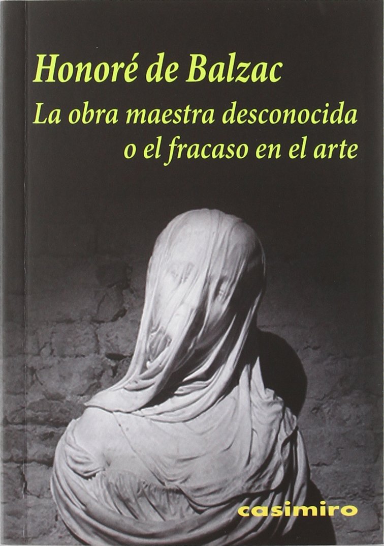 Libro: La obra maestra desconocida 3ªED: o el fracaso en el arte (HISTORIA)