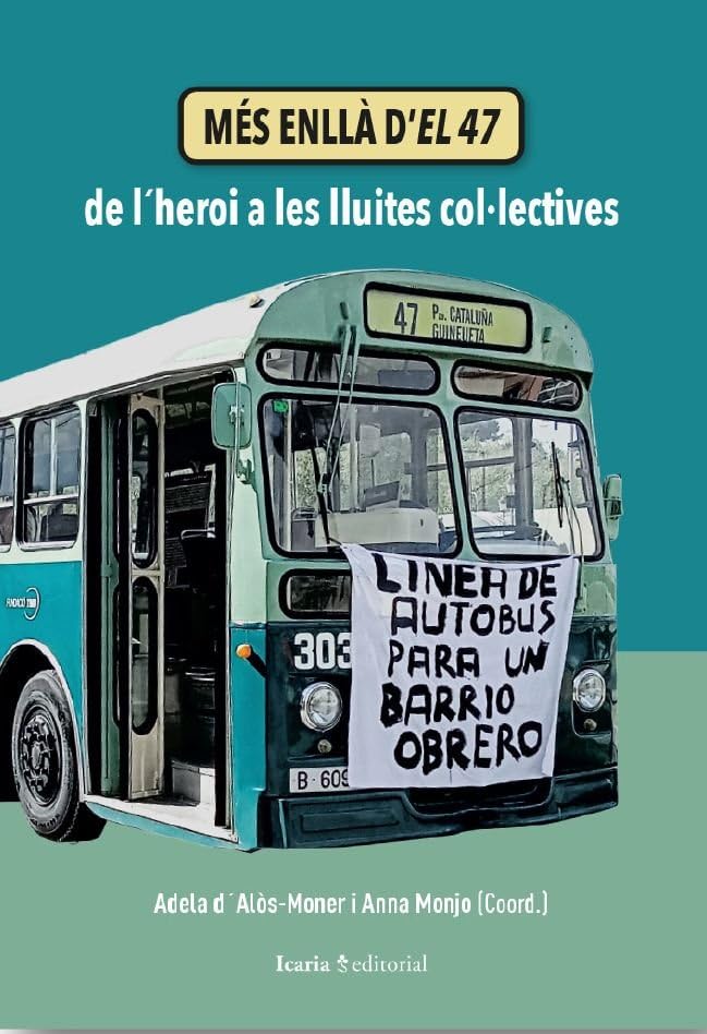 Libro: MÉS ENLLÀ D’EL 47: De l´heroi a les lluites col.lectives