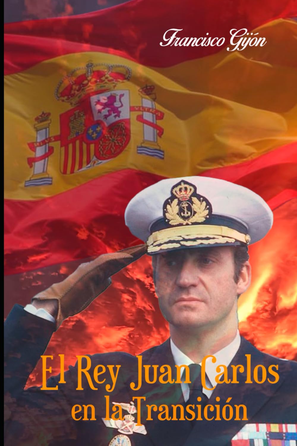 Libro: El Rey Juan Carlos en la Transición: La Leyenda del Caballo Turco VI (Spanish Edition)
