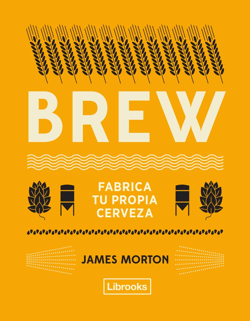 Libro: Brew fabrica tu propia cerveza (Cooking)