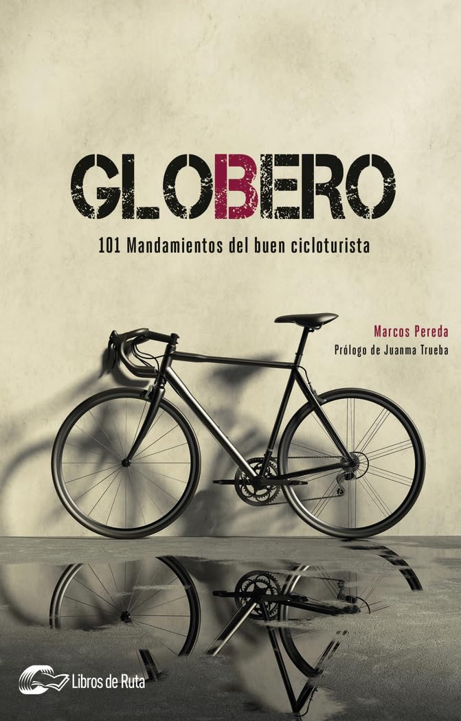 Libro: Globero: 101 mandamientos del buen cicloturista