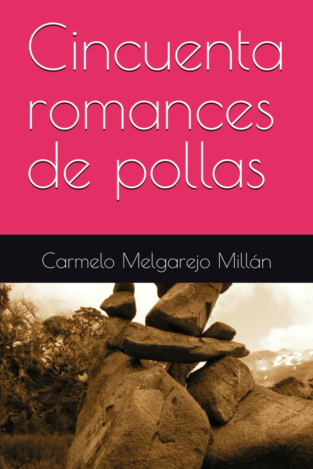 Libro: Cincuenta romances de pollas (Spanish Edition)