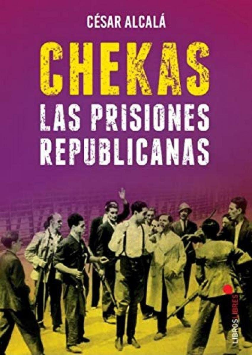 Libro: Chekas. las prisiones Republicanas