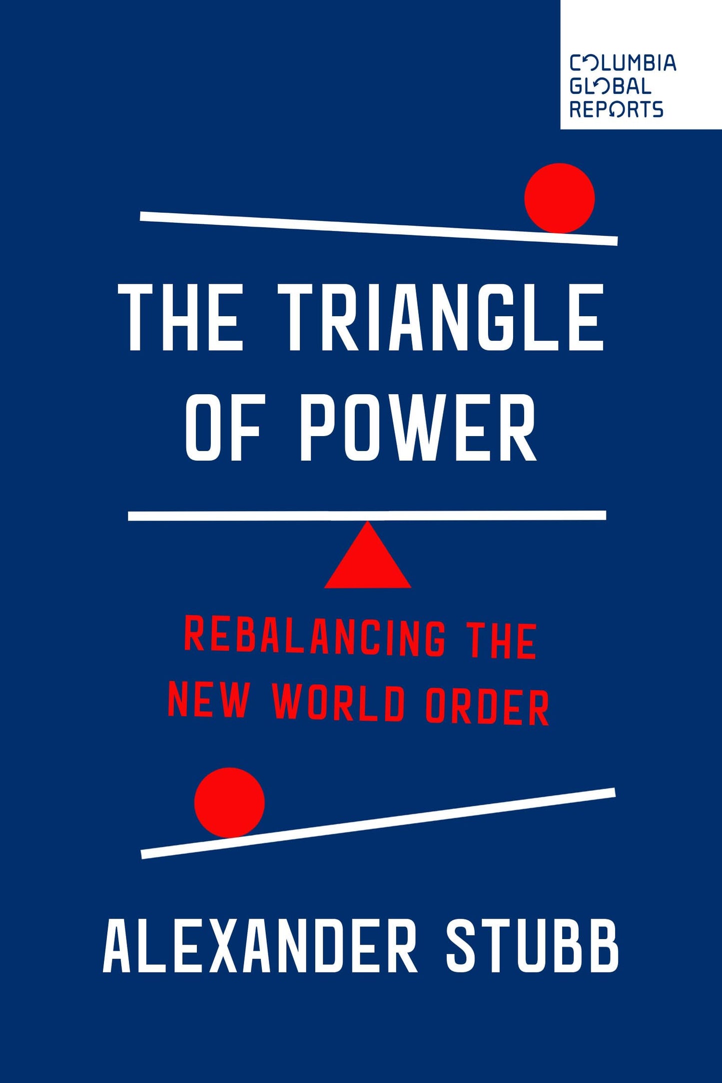 Libro: The Triangle of Power: Rebalancing the New World Order