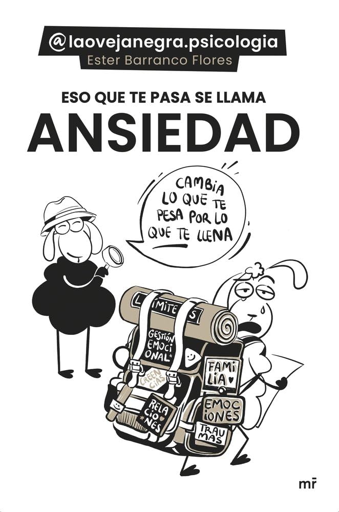 Libro: Eso que te pasa se llama ansiedad: Cambia lo que te pesa por lo que te llena (MR Bienestar y salud)