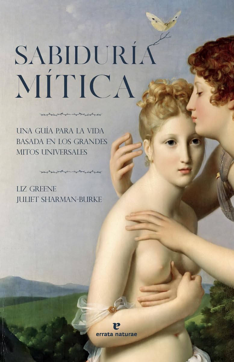 Libro: Sabiduría mítica: Una guía para la vida basada en los grandes mitos universales (La muchacha de dos cabezas)