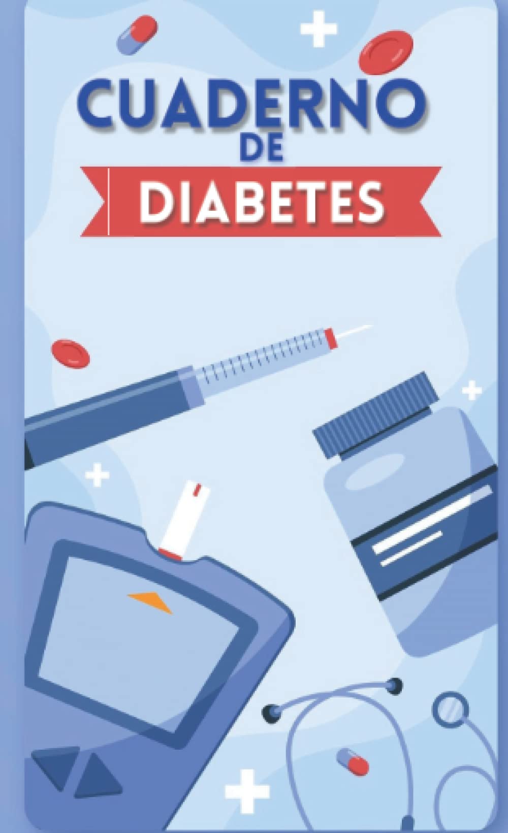 Libro: CUADERNO DE DIABETES: Pequeño cuaderno de seguimiento de la diabetes para rellenar | Pequeño cuaderno para diabéticos | Pequeño cuaderno de glucemia | ... tamaño de bolsillo - 104 semanas - 2 años