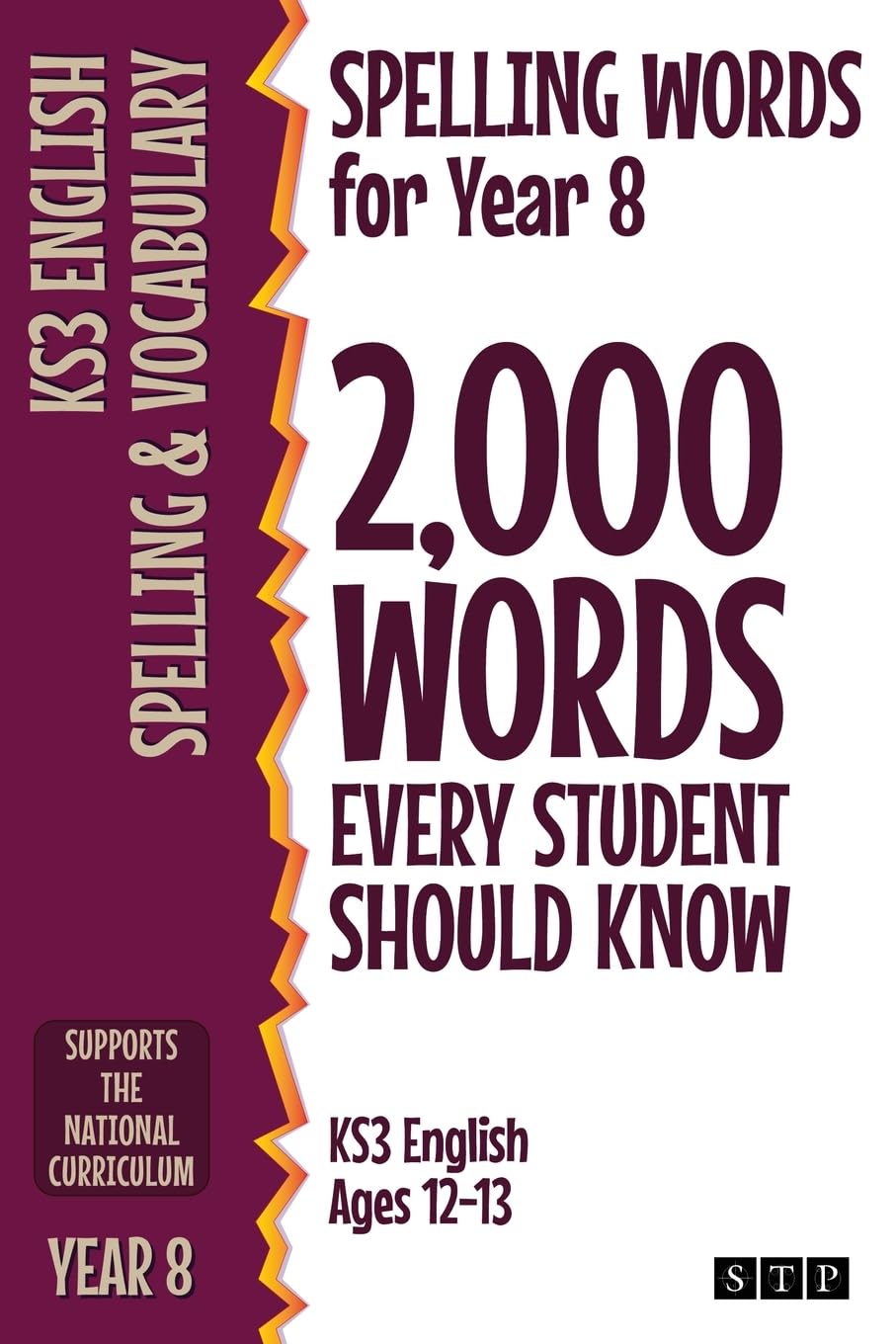 Libro: Spelling Words for Year 8: 2,000 Words Every Student Should Know (KS3 English Ages 12-13) (2,000 Spelling Words (UK Editions))