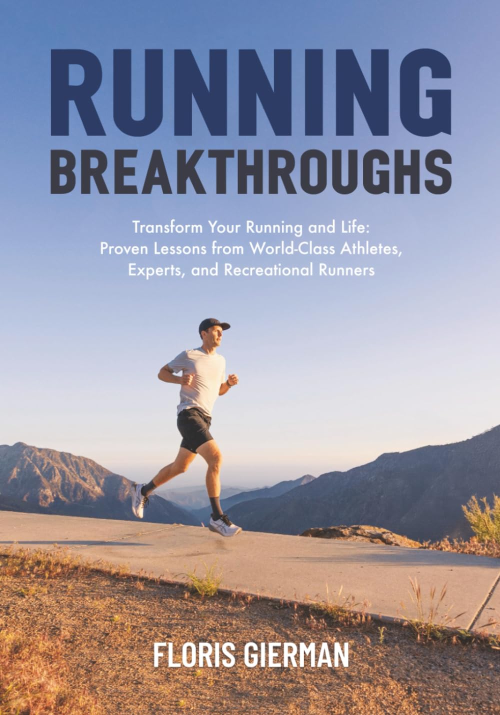Libro: Running Breakthroughs: Transform Your Running and Life: Proven Lessons from World-Class Athletes, Experts, and Recreational Runners
