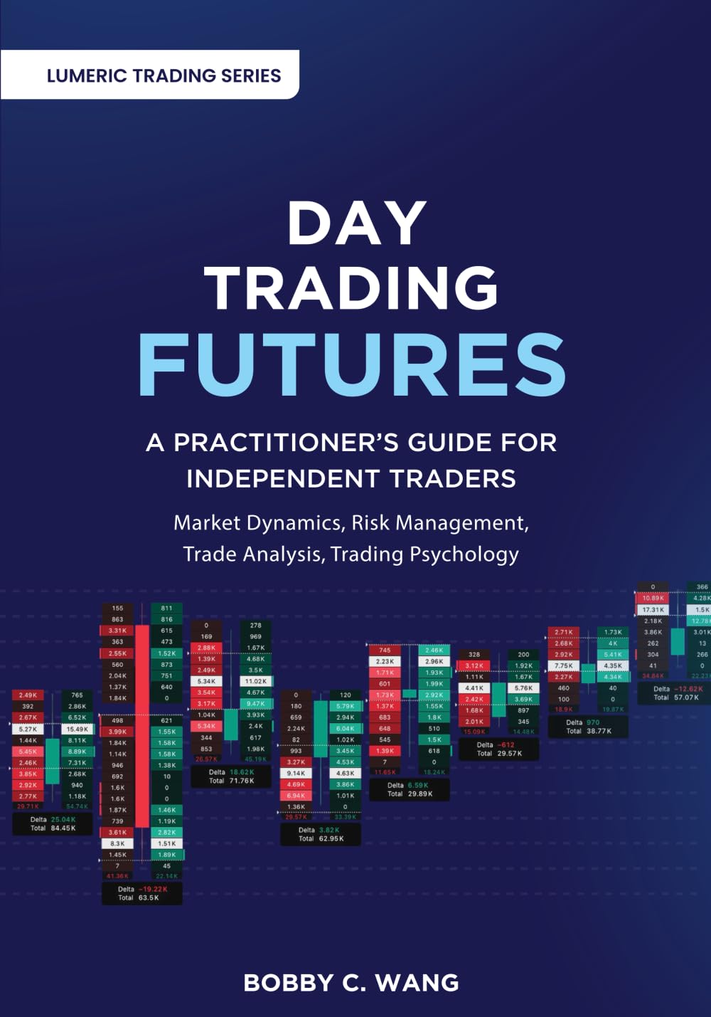 Libro: Day Trading Futures: A Practitioner's Guide for Independent Traders (Lumeric Trading)
