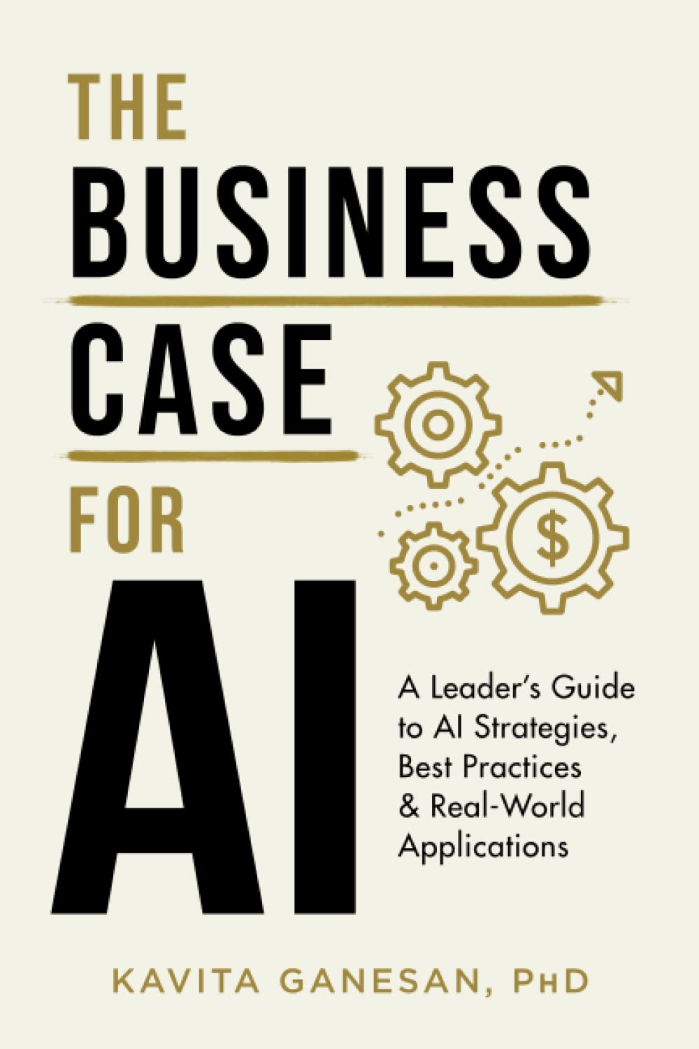 Libro: The Business Case for AI: A Leader's Guide to AI Strategies, Best Practices & Real-World Applications