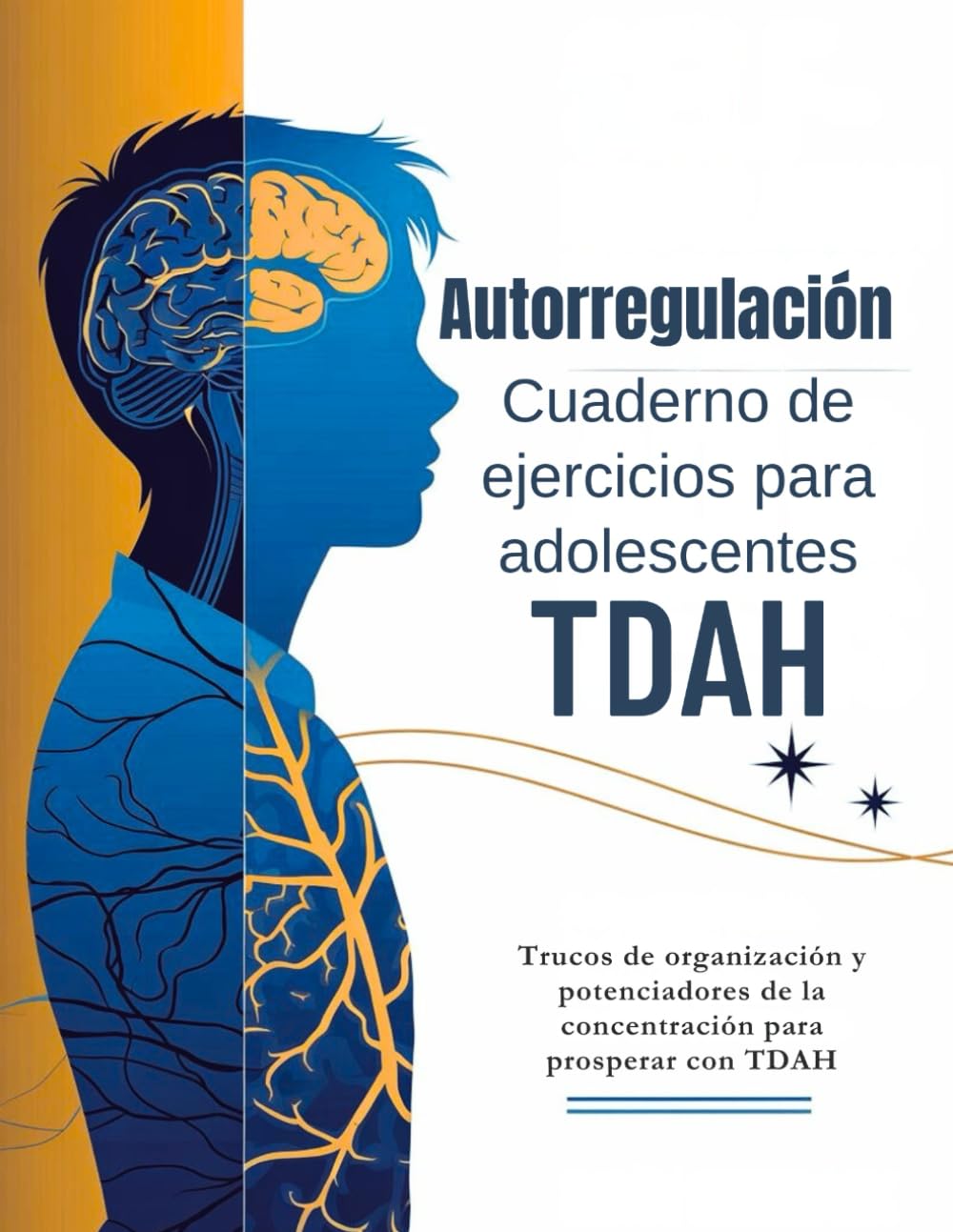 Libro: Autorregulación Cuaderno de ejercicios para adolescentes TDAH 13-17 (Edición en español): Trucos de organización y potenciadores de la concentración para prosperar con TDAH