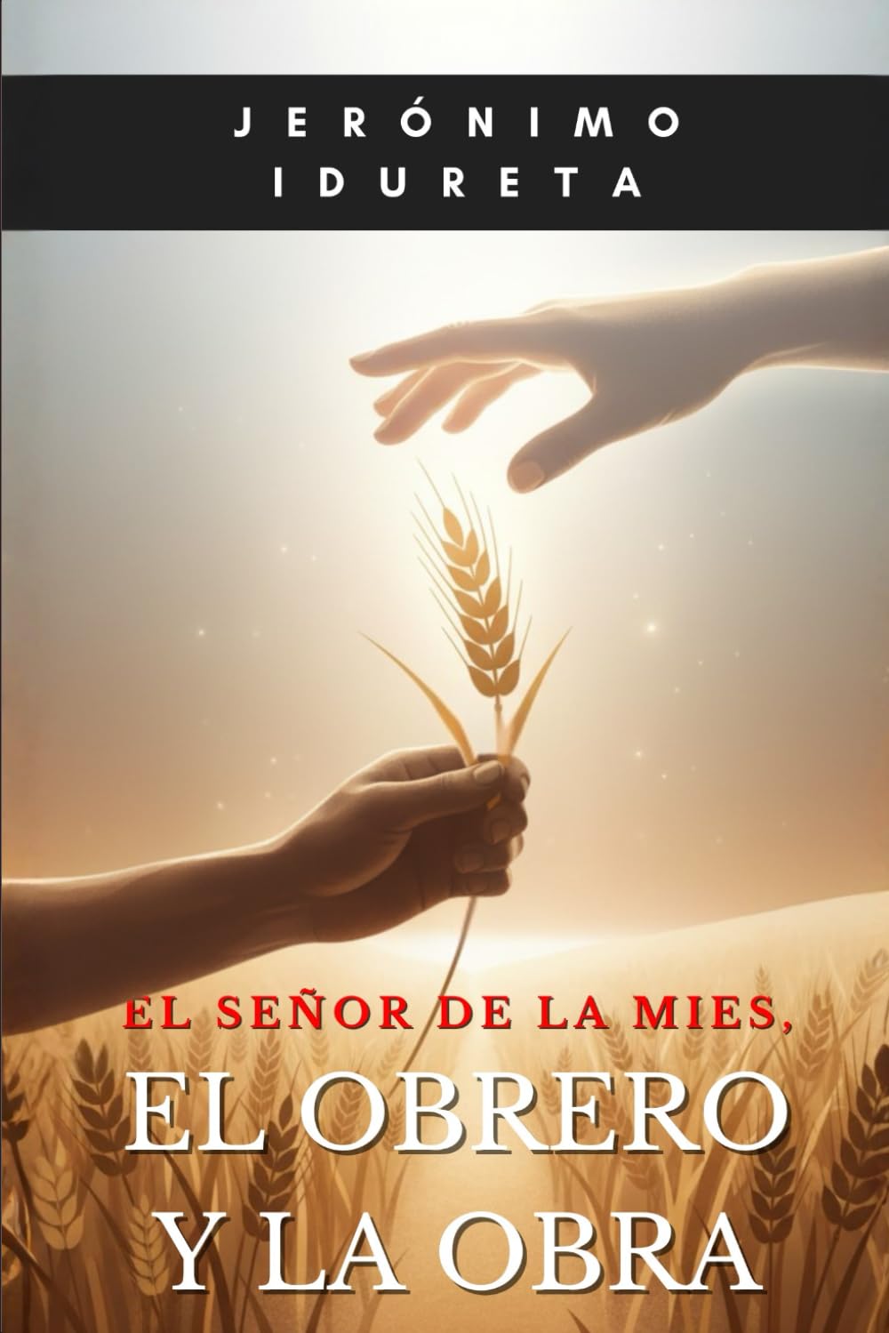 Libro: El Señor de la mies, el obrero y su obra
