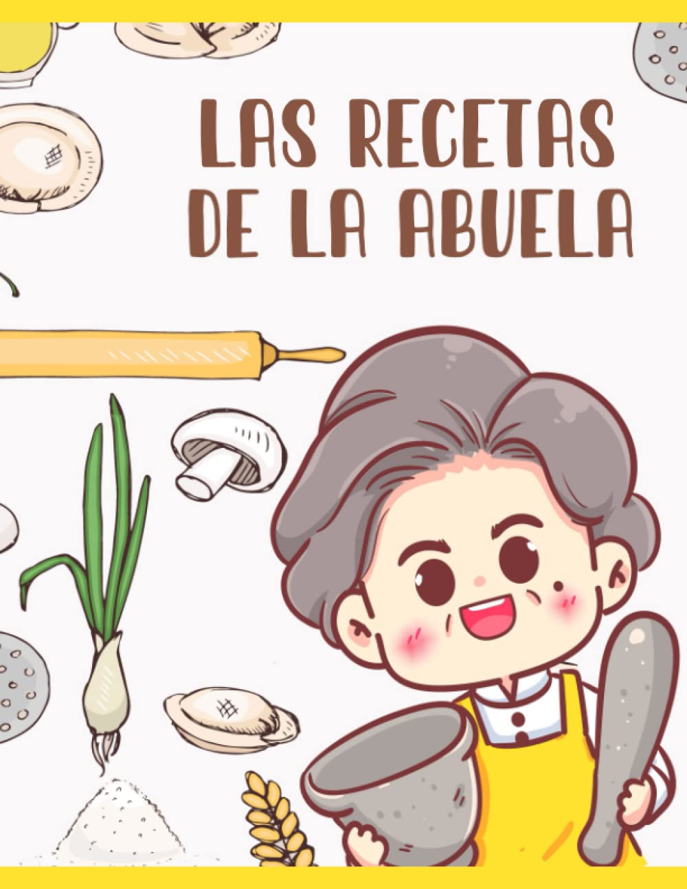 Libro: Las recetas de la abuela: Cuaderno de recetas con 100 páginas rayadas en blanco para llenar con tus recetas favoritas de la abuela: libreta de recetas ... en blanco para rellenar. (Spanish Edition)
