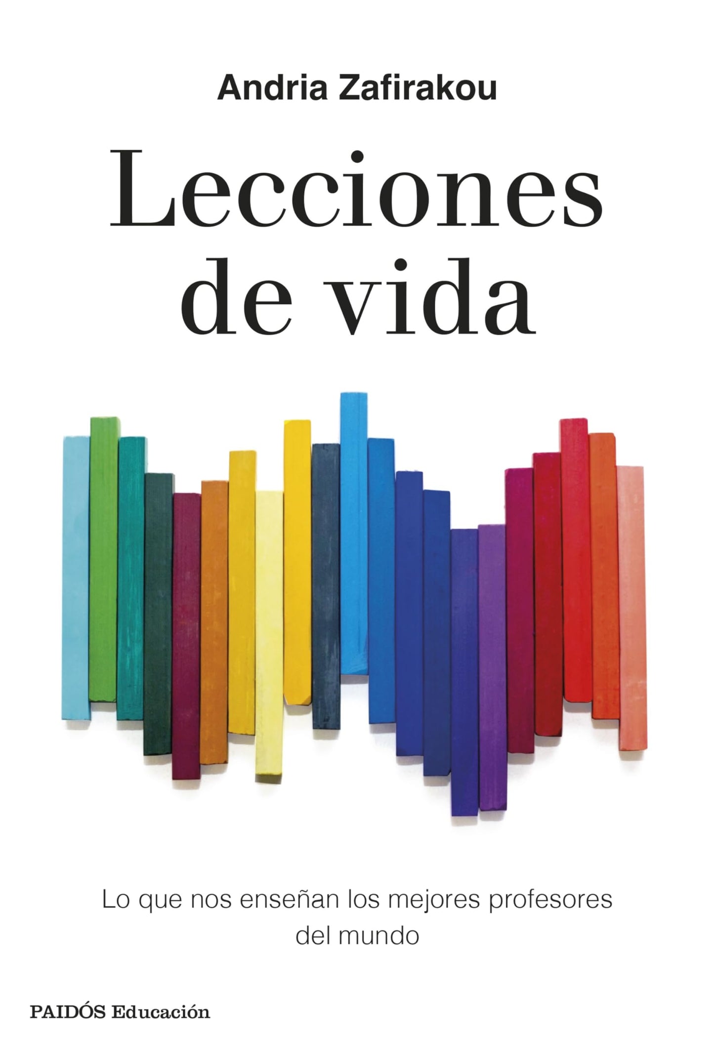 Libro: Lecciones de vida: Lo que nos enseñan los mejores profesores del mundo