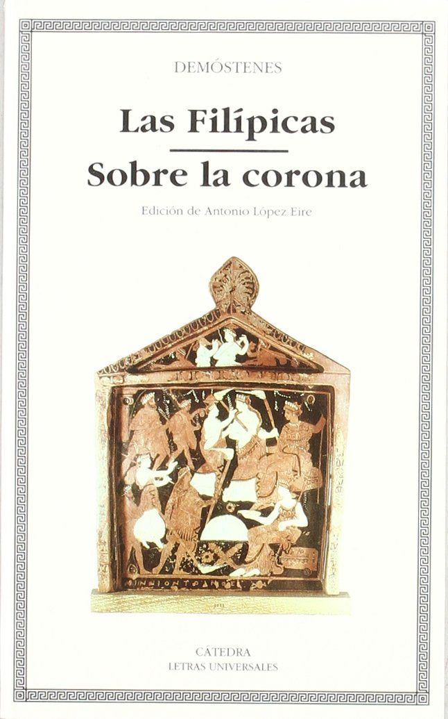 Libro: Las Filípicas; Sobre la corona (Spanish Edition)