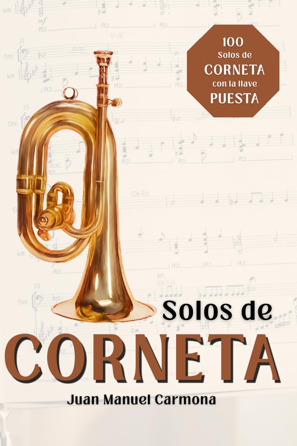 Libro: 100 Solos de Corneta: Con la llave puesta vol. 1